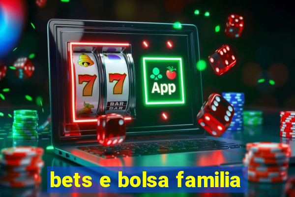 bets e bolsa familia